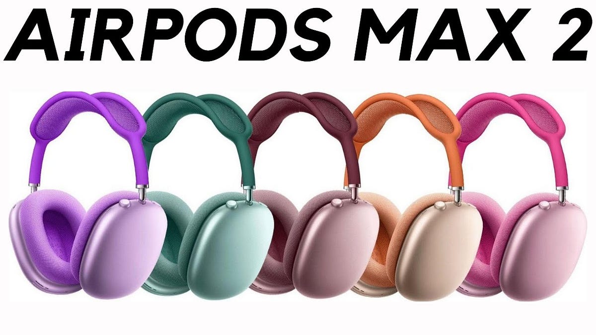 AirPods Max 2: Exciting Features and Upgrades You Should Know